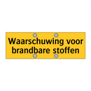 Waarschuwing voor brandbare stoffen