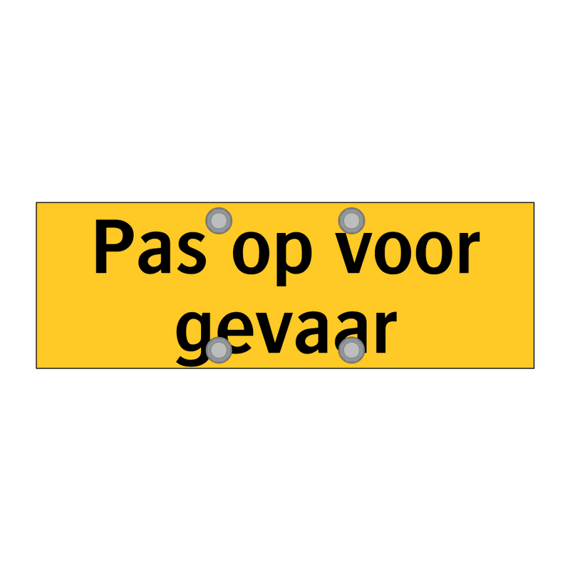 Pas op voor gevaar