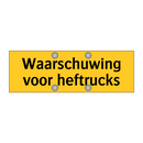 Waarschuwing voor heftrucks