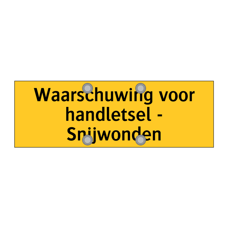 Waarschuwing voor handletsel - Snijwonden