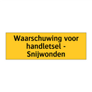 Waarschuwing voor handletsel - Snijwonden