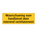 Waarschuwing voor handletsel door roterend /.../