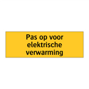Pas op voor elektrische verwarming