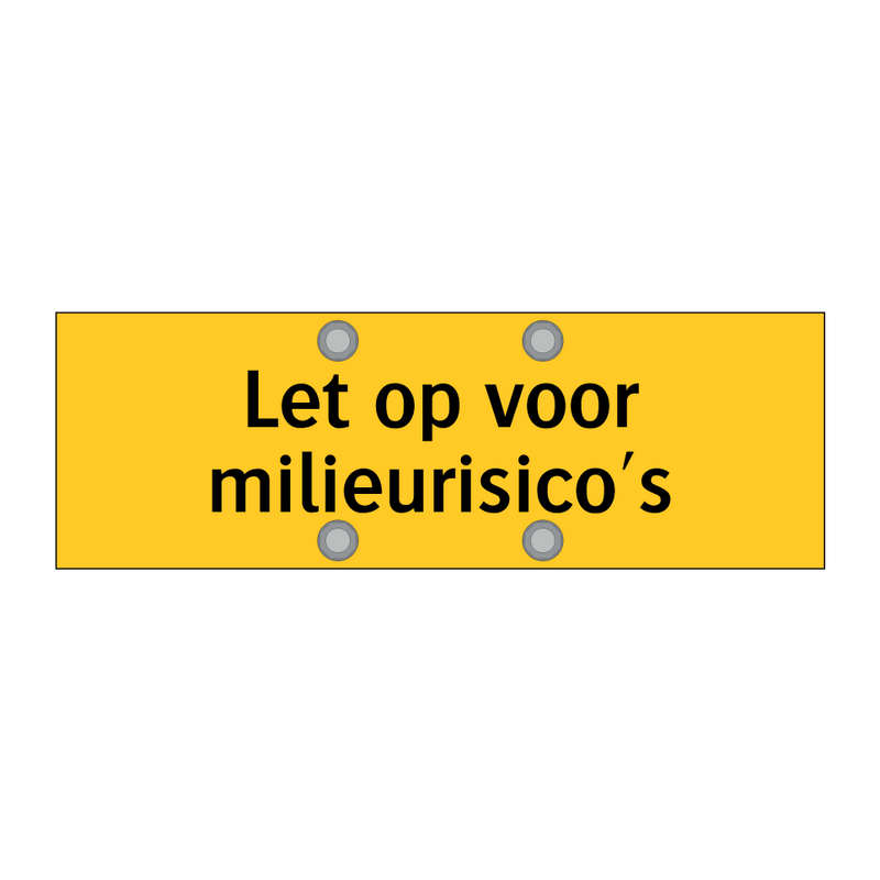 Let op voor milieurisico's