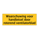 Waarschuwing voor handletsel door roterend /.../