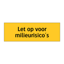 Let op voor milieurisico's
