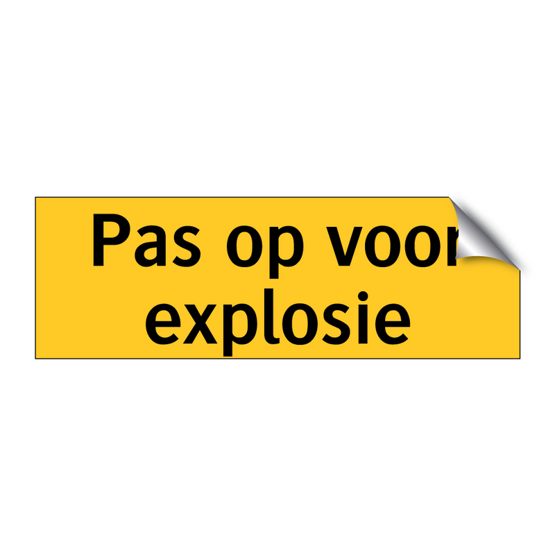 Pas op voor explosie