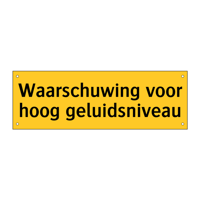 Waarschuwing voor hoog geluidsniveau