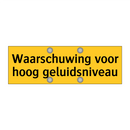 Waarschuwing voor hoog geluidsniveau