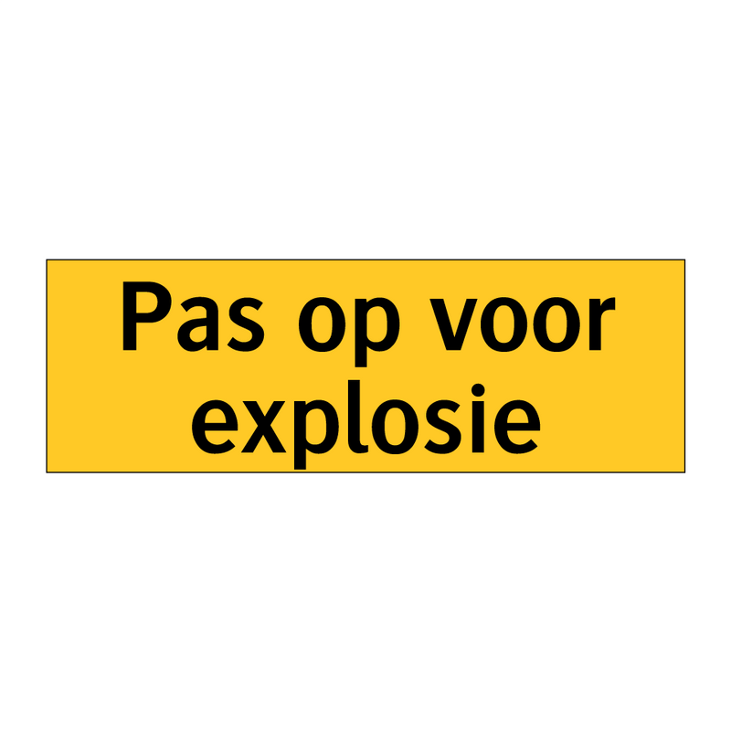 Pas op voor explosie