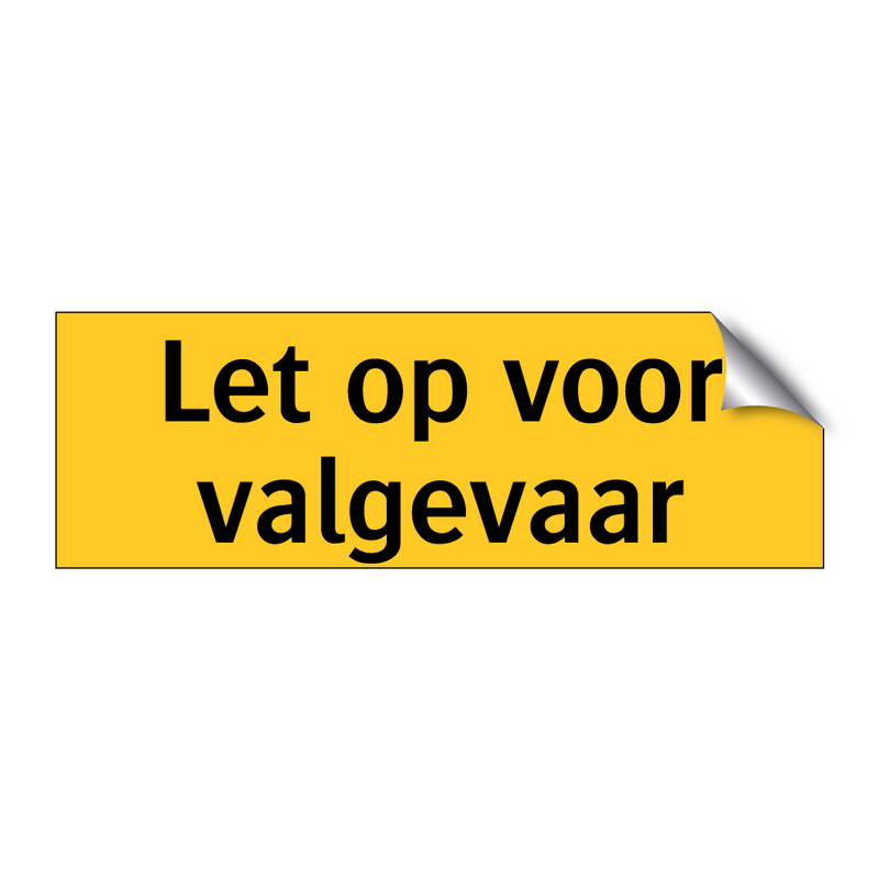 Let op voor valgevaar
