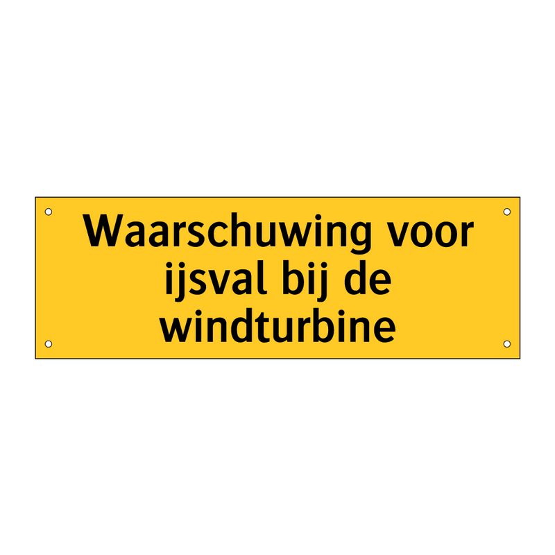 Waarschuwing voor ijsval bij de windturbine