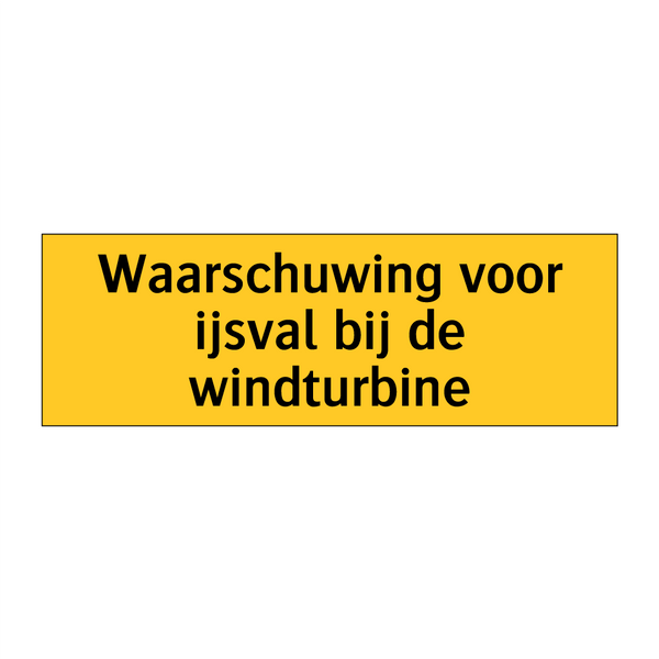 Waarschuwing voor ijsval bij de windturbine