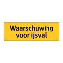 Waarschuwing voor ijsval