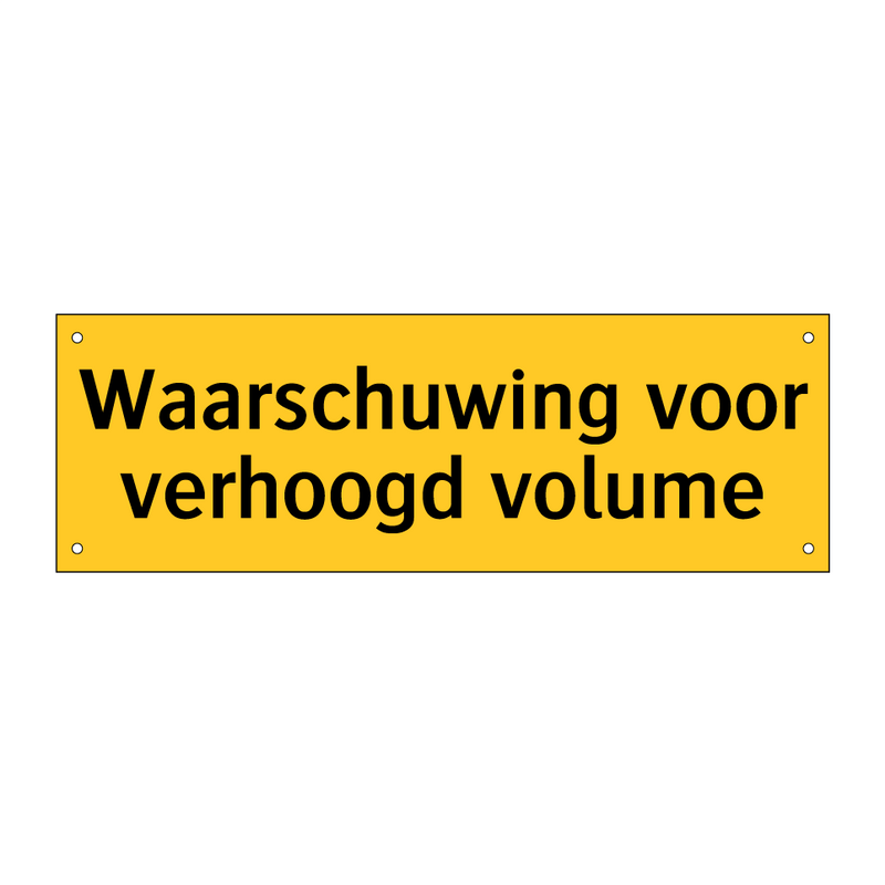 Waarschuwing voor verhoogd volume