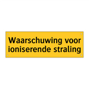 Waarschuwing voor ioniserende straling