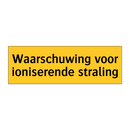 Waarschuwing voor ioniserende straling