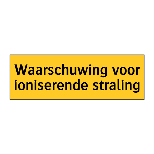 Waarschuwing voor ioniserende straling