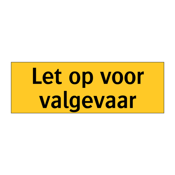 Let op voor valgevaar