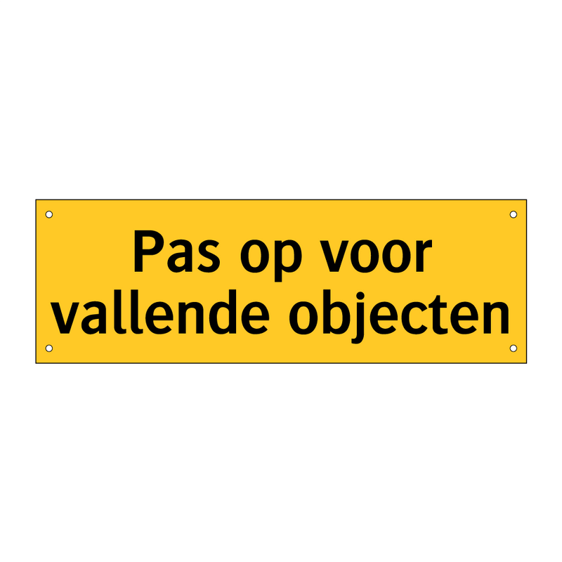 Pas op voor vallende objecten