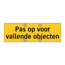 Pas op voor vallende objecten