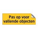 Pas op voor vallende objecten