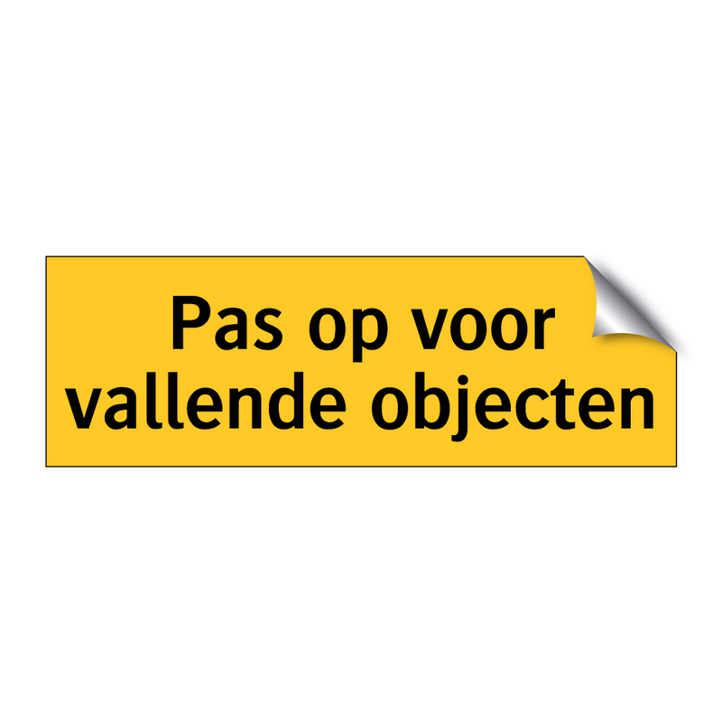 Pas op voor vallende objecten