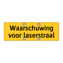 Waarschuwing voor laserstraal
