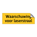Waarschuwing voor laserstraal