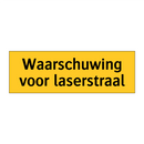 Waarschuwing voor laserstraal