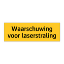 Waarschuwing voor laserstraling