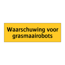 Waarschuwing voor grasmaairobots