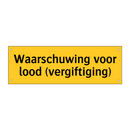 Waarschuwing voor lood (vergiftiging)