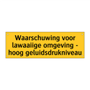 Waarschuwing voor lawaaiige omgeving - hoog /.../