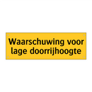 Waarschuwing voor lage doorrijhoogte