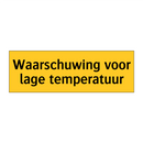 Waarschuwing voor lage temperatuur