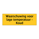 Waarschuwing voor lage temperatuur - Koud