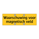 Waarschuwing voor magnetisch veld