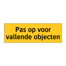 Pas op voor vallende objecten