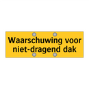 Waarschuwing voor niet-dragend dak