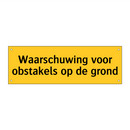 Waarschuwing voor obstakels op de grond
