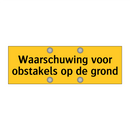 Waarschuwing voor obstakels op de grond