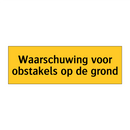 Waarschuwing voor obstakels op de grond