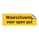 Waarschuwing voor open put