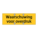 Waarschuwing voor overdruk