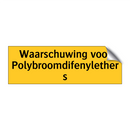 Waarschuwing voor Polybroomdifenylethers
