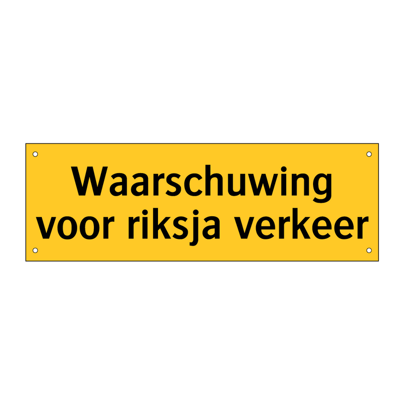 Waarschuwing voor riksja verkeer
