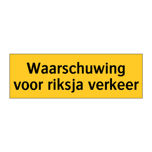 Waarschuwing voor riksja verkeer