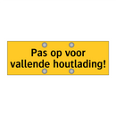 Pas op voor vallende houtlading!