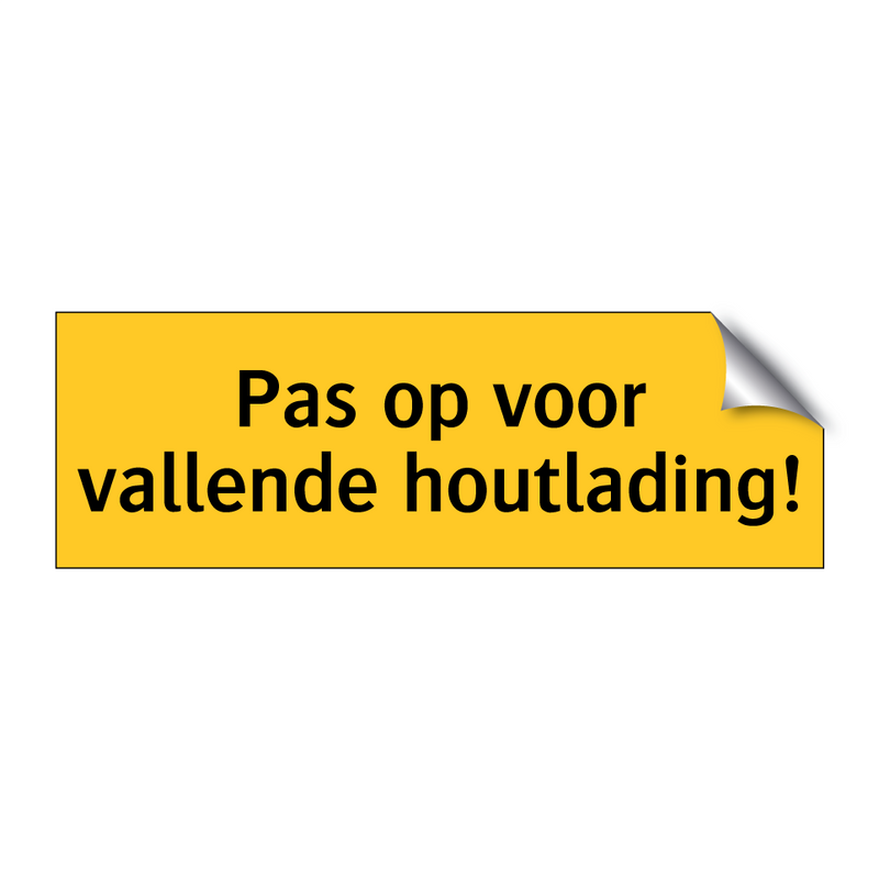 Pas op voor vallende houtlading!
